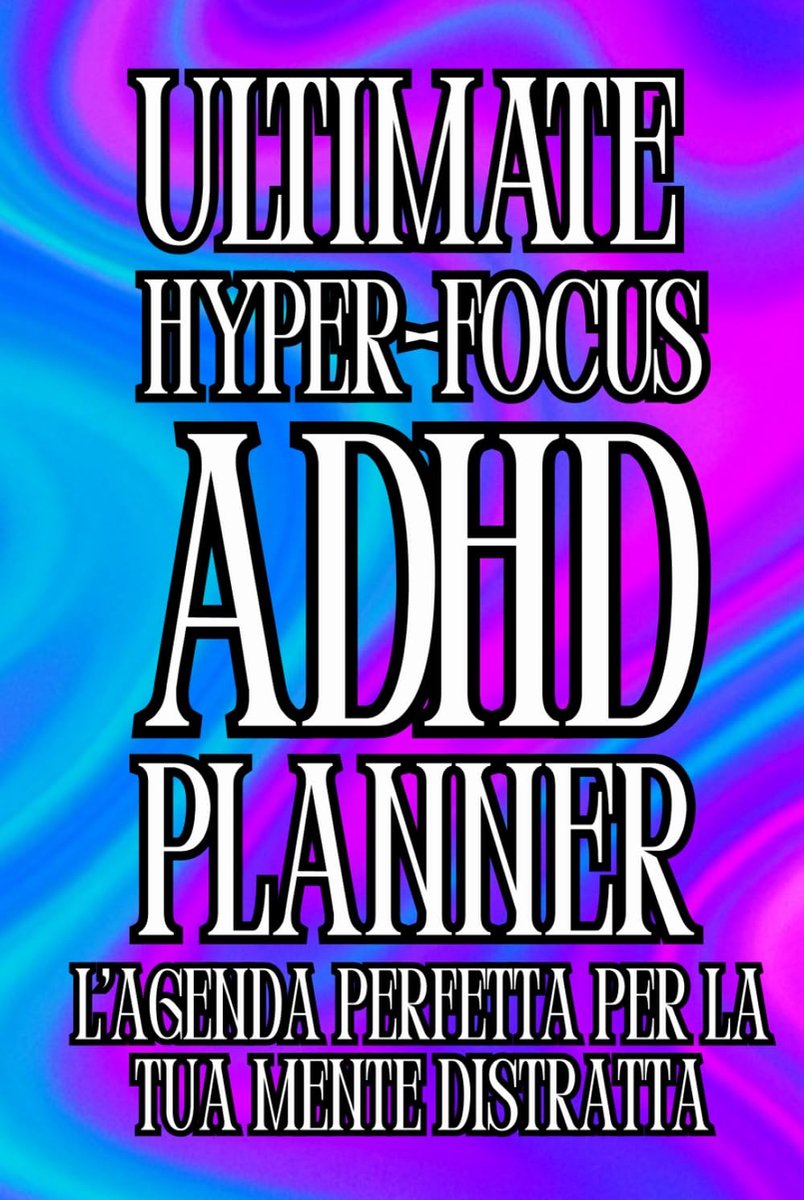 SnelShoppen - Ultimate Hyper-Focus ADHD Planner - Perfecte Agenda voor Productiviteit, Structuur, en Focus - Ideaal voor Studenten, Werk, en Dagelijks