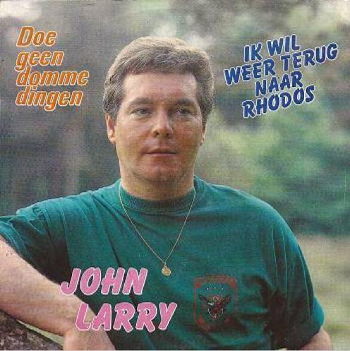 John Larry - Doe geen domme dingen