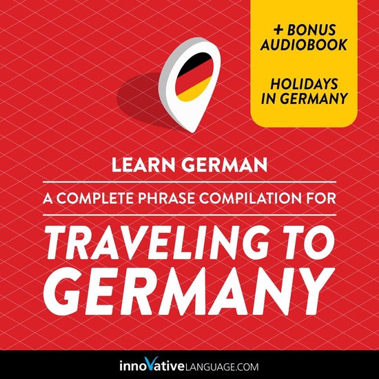 Learn German: A Complete Phrase Compilation for Traveling to ... - cover