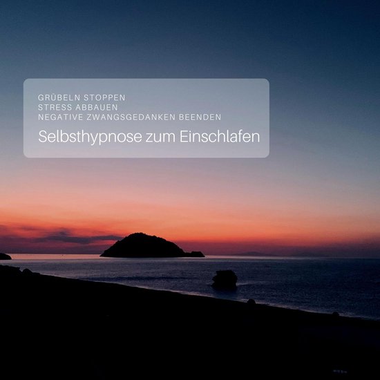 Selbsthypnose zum Einschlafen: Grübeln stoppen - Stress abb ... - cover