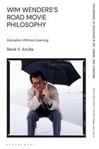 Philosophies of Education in Art, Cinema, and Literature - Wim Wenders's Road Movie Philosophy