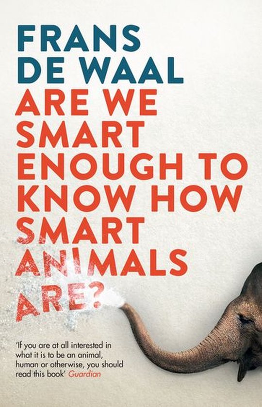 Boek "Are We Smart Enough to Know How Smart Animals Are?" door Frans de Waal, met een olifantenslurf en de titel in rode en blauwe letters.