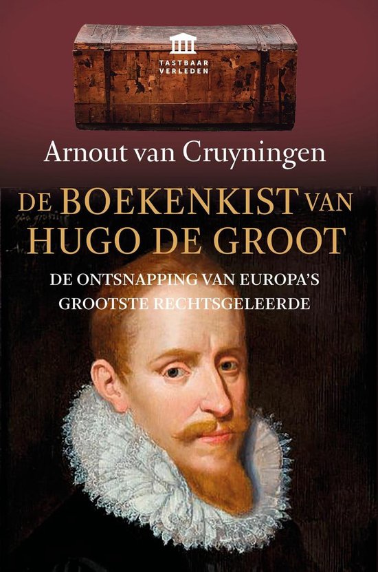 Tastbaar verleden - De boekenkist van Hugo de Groot - cover