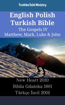 Parallel Bible Halseth English 2441 - English Polish Turkish Bible - The Gospels IV - Matthew, Mark, Luke & John