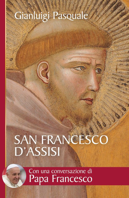 San Francesco d'Assisi. All'aurora di una esistenza gioiosa - cover