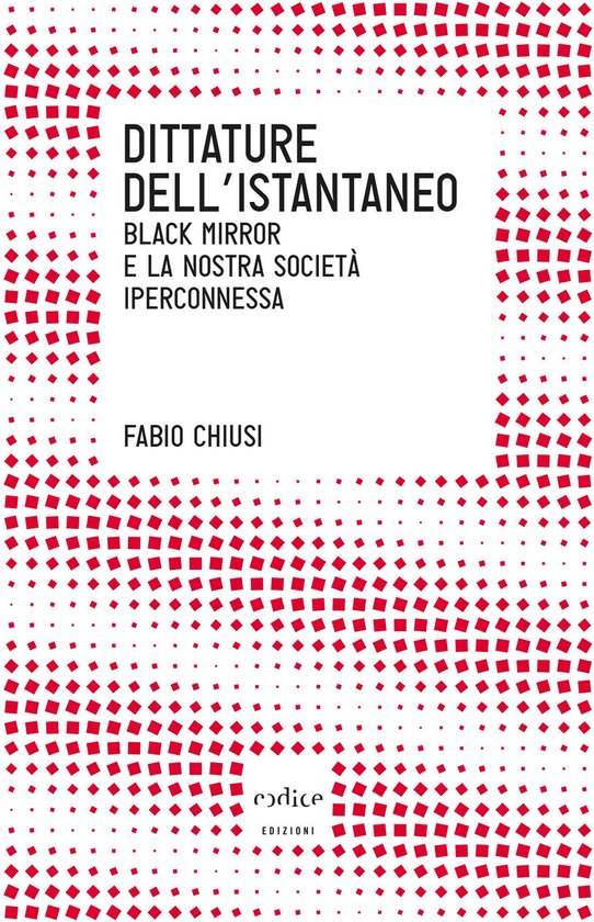 Dittature dell'istantaneo. Black mirror e la nostra società ... - cover