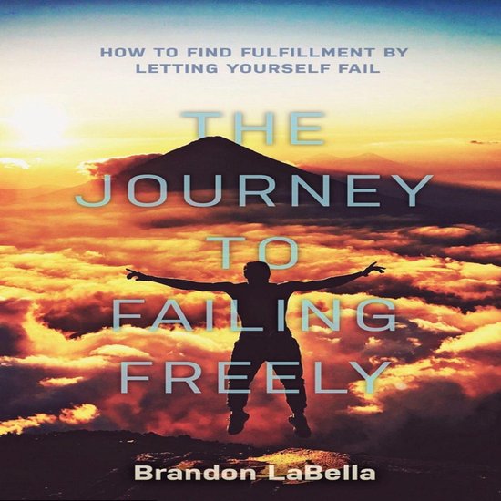 The Journey to Failing Freely - cover