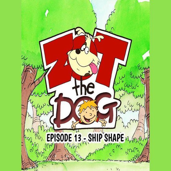 Zot the Dog: Episode 13 - Ship Shape - cover