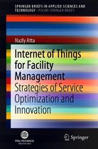 SpringerBriefs in Applied Sciences and Technology - Internet of Things for Facility Management