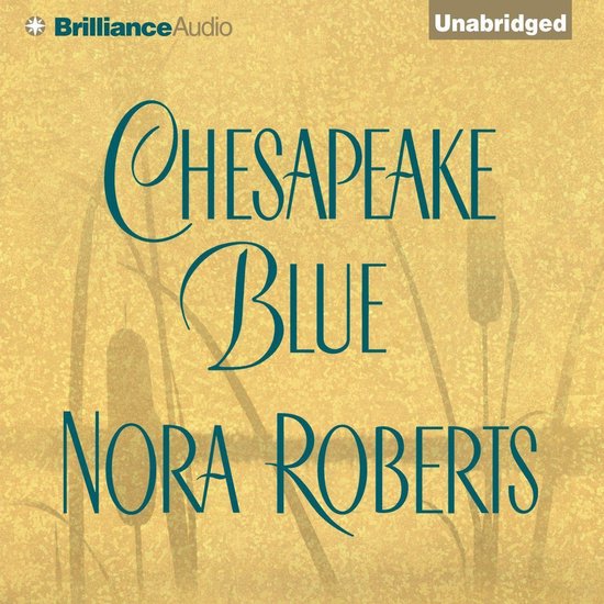 Audioboek "Chesapeake Blue" van Nora Roberts, met een goudkleurige achtergrond en silhouetten van riet.