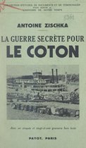 La guerre secrète pour le coton