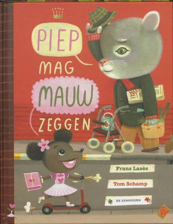 Boekomslag met muis op step en kat met rollator. Titel: Piep mag Mauw zeggen.