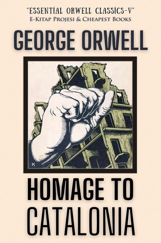 Essential Orwell Classics 5 - Homage to Catalonia - cover