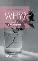 Why?, Followed by Swimming