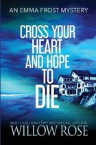 Emma Frost Mystery- Cross Your Heart and Hope to Die