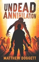 The Undead Trilogy- Undead Annihilation