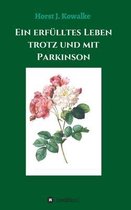 Ein erfulltes Leben mit und trotz Parkinson