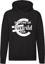 Ik word er Foxwild van Hoodie | sweater | massa is kassa | peter gillis | fox wild | trui | unisex | capuchon