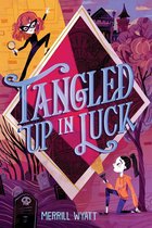 The Tangled Mysteries - Tangled Up in Luck