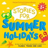 Omslag HarperCollins Children’s Books Presents: Stories for Summer Holidays for age 2+: An hour of fun to listen to on planes, trains and cars