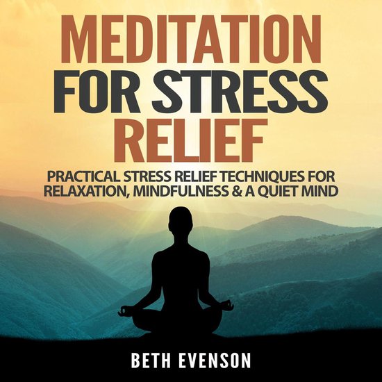 Meditation for Stress Relief: Practical Stress Relief Techni ... - cover