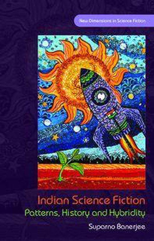 Couverture de livre avec une fusée portant le drapeau indien, volant vers un soleil jaune vif. Texte : "Indian Science Fiction, Patterns, History and Hybridity".