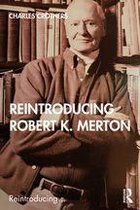 Reintroducing... - Reintroducing Robert K. Merton