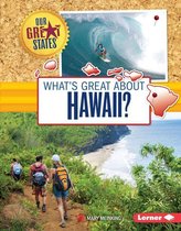 Our Great States - What's Great about Hawaii?