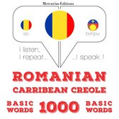 Română - Carribean Creole: 1000 de cuvinte de bază