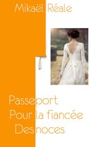 Passeport 5 - Passeport pour la fiancée des noces