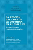 Biblioteca Latinoamericana de Culturas del Libro - La edición del cuento en Colombia en el siglo XX