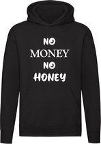 No money no honey | geld | betalen | vrouwen | duur | Unisex | Trui | Hoodie | Sweater | Capuchon