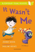 Bloomsbury Young Readers - It Wasn't Me: A Bloomsbury Young Reader