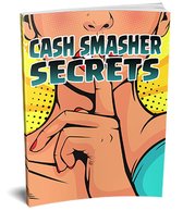 Cash Smacher Secrets