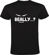 Really …? Heren T-shirt | Boos | Kwaad | Grappig | Sarcasme | Geen zin | Saai | Droog | Teleurgesteld | Shirt