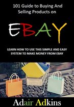 101 Guide to Buying & Selling Products on eBay