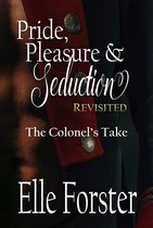 Pleasurable Escapes - Pride, Pleasure and Seduction Revisited: The Colonel's Take