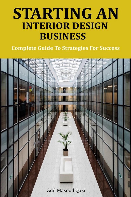 Starting an Interior Design Business (ebook), Adil Masood Qazi ...