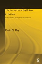Routledge Critical Studies in Buddhism- Tibetan and Zen Buddhism in Britain