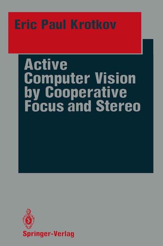 Active Computer Vision by Cooperative Focus and Stereo - cover