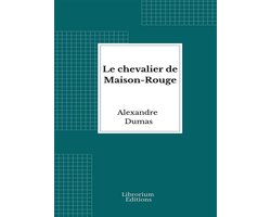 Le chevalier de Maison-Rouge