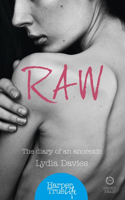 HarperTrue Life – A Short Read - Raw: The diary of an anor ... - cover