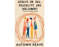 Essays on Sex, Sexuality, and Polyamory
