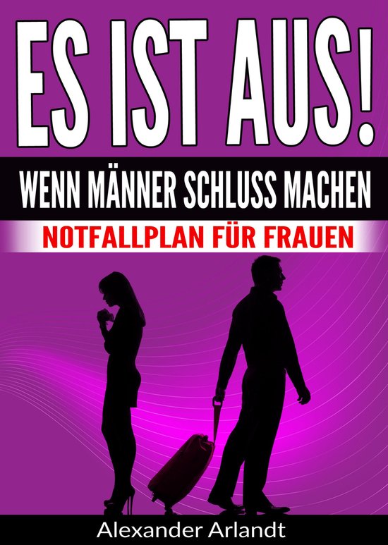 ES IST AUS! Wenn Männer Schluss machen - cover