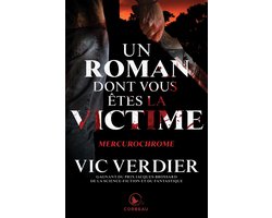 Un roman dont vous êtes la victime - Mercurochrome