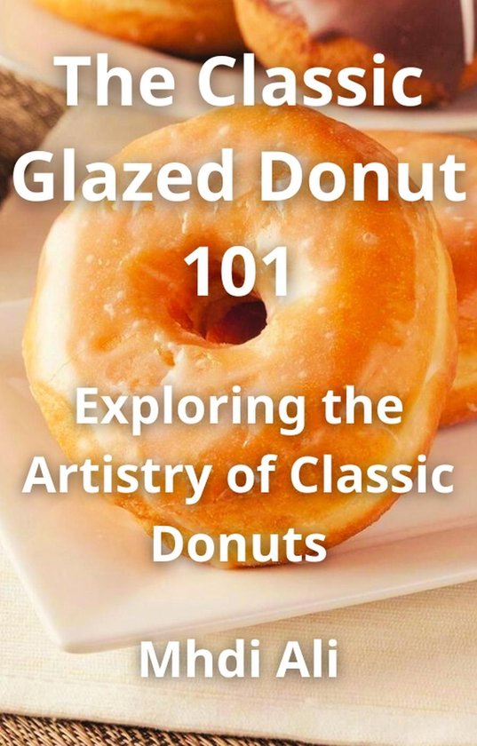 The Classic Glazed Donut 101 - cover