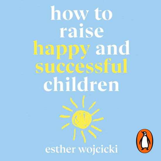 How to Raise Happy and Successful Children - cover