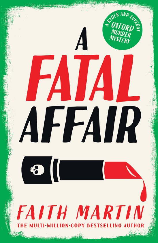 Boekomslag: 'A Fatal Affair' met rode en zwarte letters, een groene cirkel met 'Oxford Murder Mystery' en een afbeelding van een lipstick.