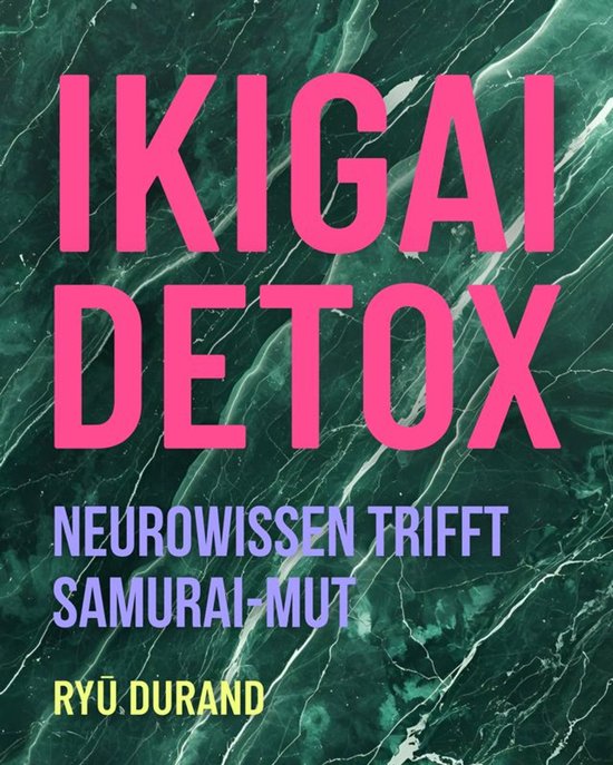 Ikigai Reclaimed™ (Deutsch) 2 - Ikigai Detox - cover