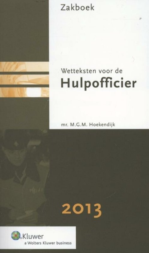 Zakboek wetteksten voor de hulpofficier 2013 - cover